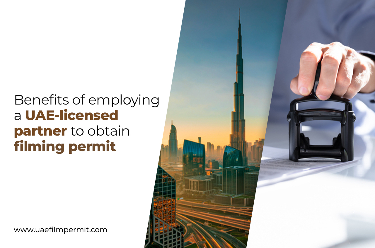 Why Use a UAE-Licensed Partner for Your Film Permit