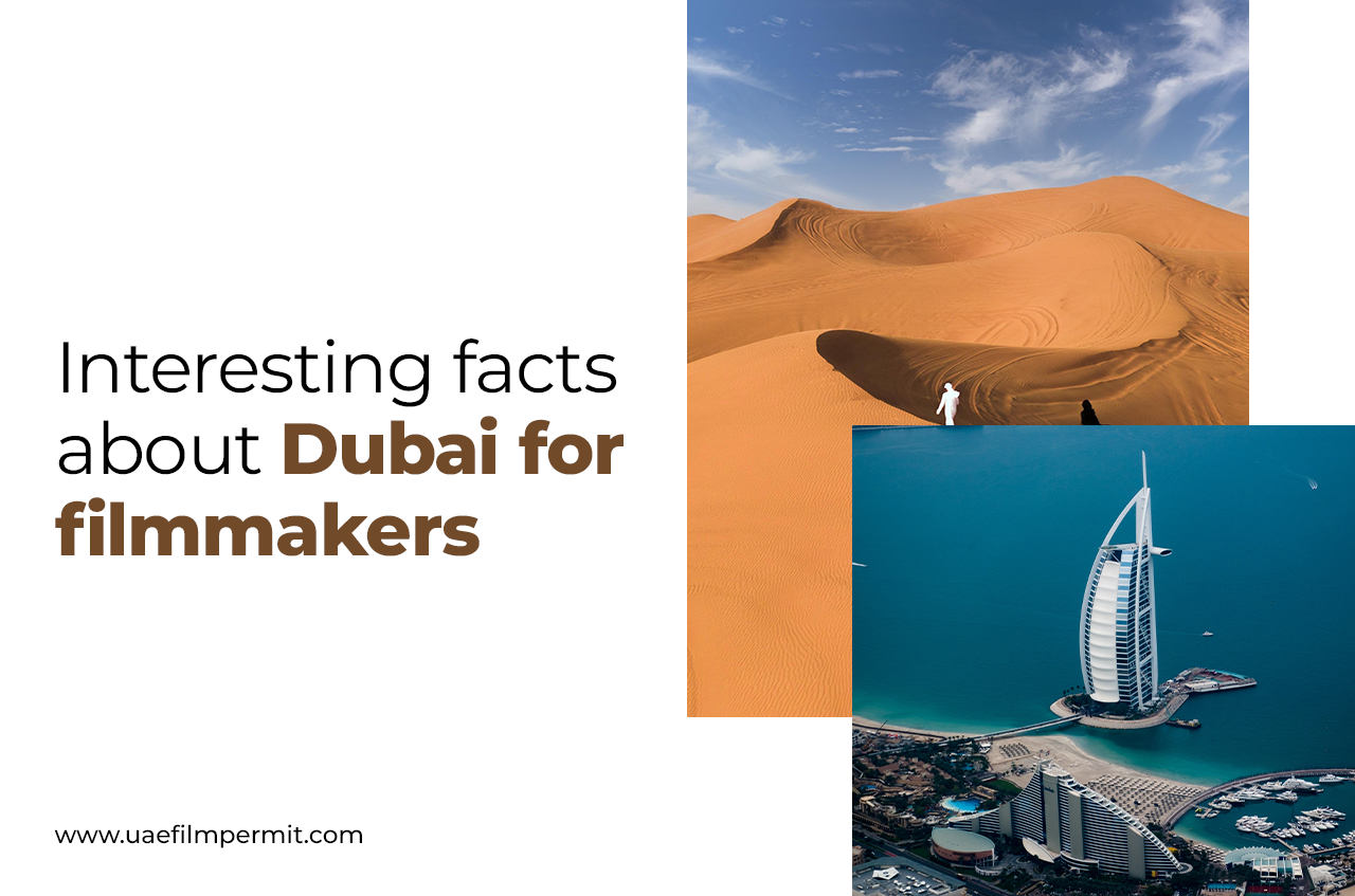 Interesting Facts for Dubai Filmmakers: What You Should Know